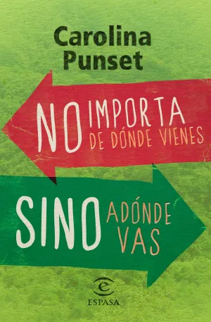 No Importa de Donde Vienes Sino Adonde Vas