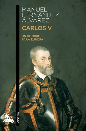 Carlos V. Un Hombre para Europa
