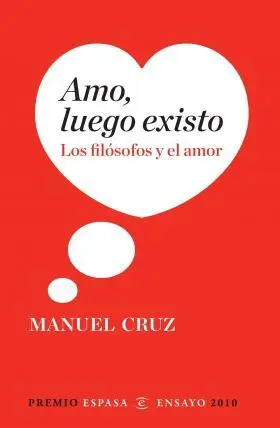 Amo Luego Existo. Los Filosofos y el Amor