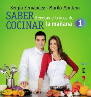 Saber Cocinar. Recetas y Trucos de la Mañana de la