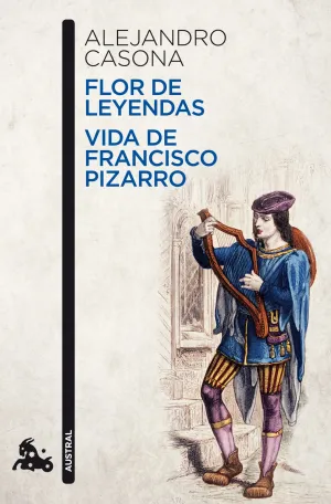 Flor de Leyendas / Vida de Francisco Pizarro