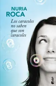 Los Caracoles no Saben que Son Caracoles