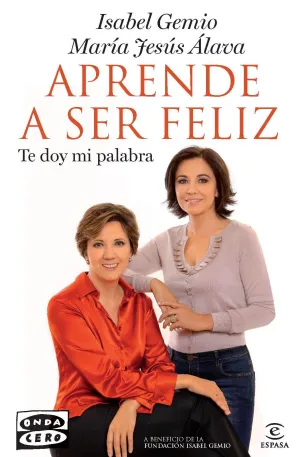 Aprende a Ser Feliz. Te Doy mi Palabra