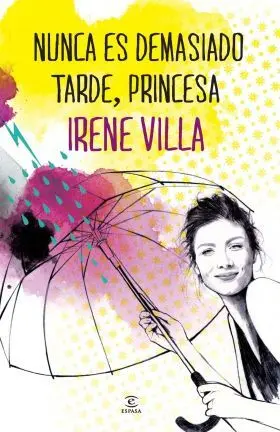 Nunca Es Demasiado Tarde, Princesa