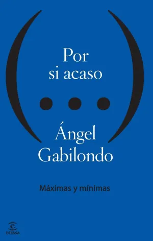 Por si Acaso. Máximas y Mínimas
