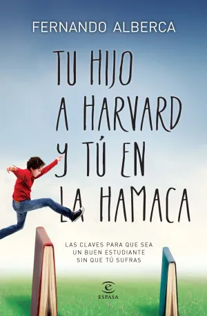 Tu Hijo en Harvard y tú en la Hamaca