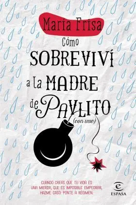 Como Sobrevivi a la Madre de Pavlito