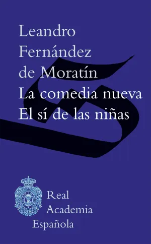La Comedia Nueva / el si de las Niñas