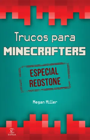 Minecraft. Trucos para Minecrafters. Especial Reds