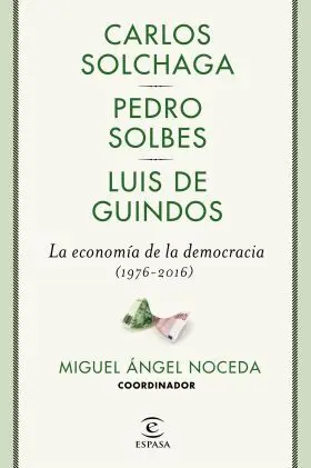 La Economia de la Democracia (1976-2016)