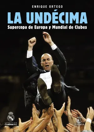 La Undecima, Supercopa de Europa y Mundial de Club