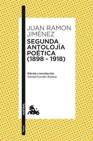 Segunda Antología Poetica (1898-1918)