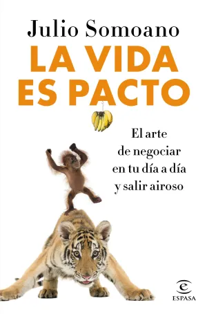 La Vida Es Pacto. el Arte de Negociar en tu Dia a D