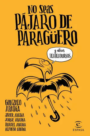 No Seas Pajaro de Paragüero