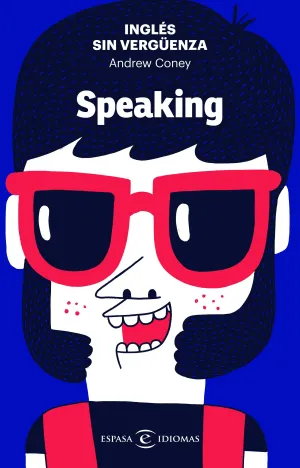 Ingles sin Verguenza: Speaking