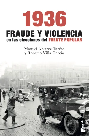 1936. Fraude y Violencia en las Elecciones del Frente Popular