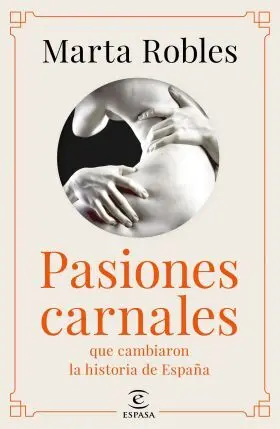 Pasiones Carnales de la Historia de España