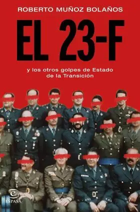 El 23-F y los Otros Golpes de Estado de la Transic