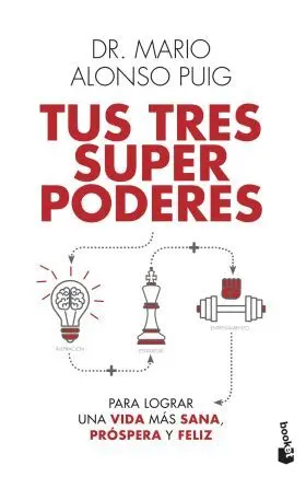 Tus Tres Superpoderes para Lograr una Vida Mas San