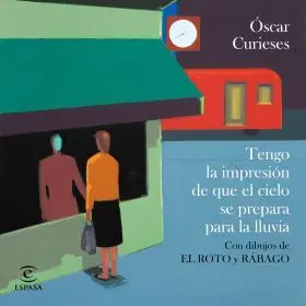 Tengo la Impresion de que el Cielo se Prepara para la Lluvia