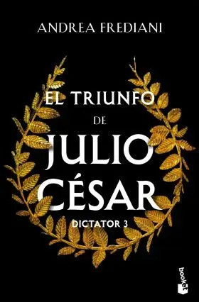 Triunfo de Julio Cesar, el (Serie Dictator, 3)