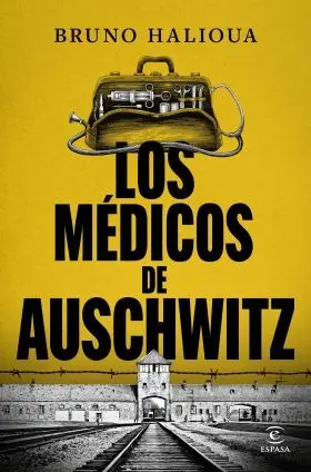 Medicos de Auschwitz, los