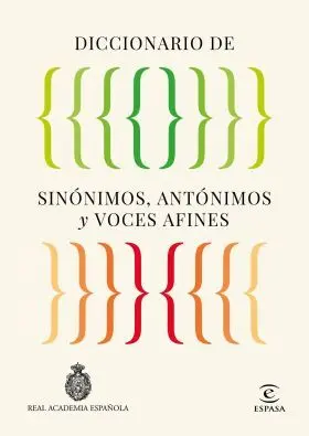 Diccionario de Sinonimos, Antonimos y Voces Afines