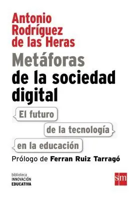 Metaforas de la Sociedad Digital: el Futuro de la