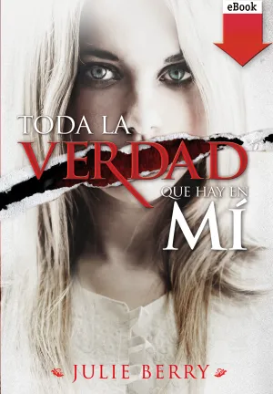 Toda la Verdad que Hay en mí (Ebook-Epub)