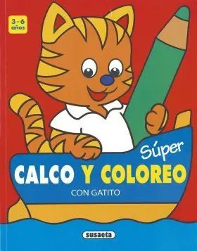 Super Calco y Coloreo con Gatito 3-6 Años