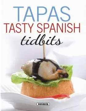 Tapas - Tasty Spanish Tidbits