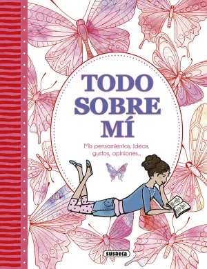 Todo Sobre mí. Mis Pensamientos, Ideas, Gustos, Opiniones...