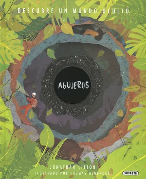 Descubre un Mundo Oculto, Agujeros