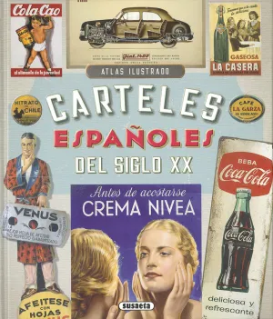 Atlas Ilustrado Carteles Españoles del Siglo Xx