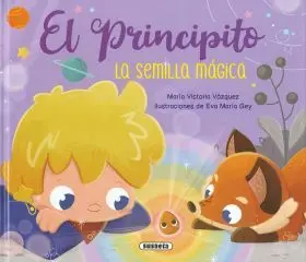 El Principito. La Semilla Mágica