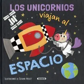 Unicornios Viajan Al Espacio, los