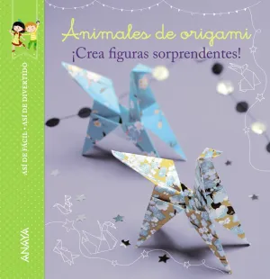 Asi de Facil, Asi de Divertido. Animales de Origam