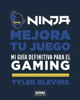 Ninja. Mejora tu Juego. Mi Guia Definitiva para se