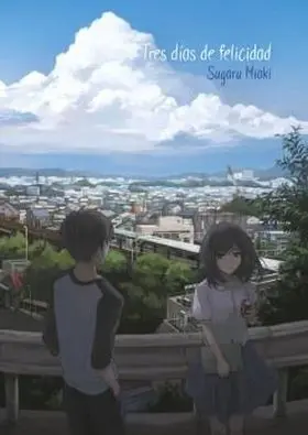 Tres Dias de Felicidad (Novela)