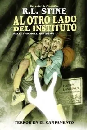 Al Otro Lado del Instituto. Terror en el Campamento
