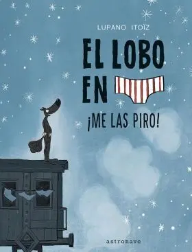 El Lobo en Calzoncillos 7 me las Piro