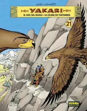 Yakari Vol 21. El Hijo del Aguila - la Colera de Thathanka