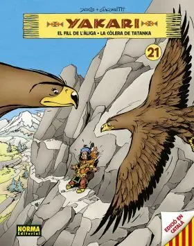Yakari Vol 21. El Fill de Laliga - la Colera de Tatanka