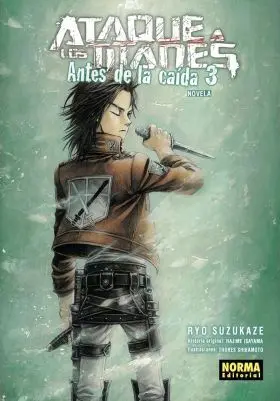 Ataque a los Titanes: Antes de la Caida Novela 3