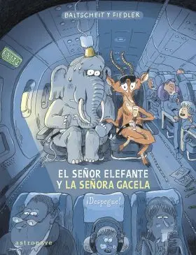 Señor Elefante y la Señora Gacela, el. ¡Despegue!