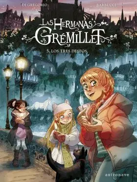 Hermanas Gremillet 5, las. Los Tres Deseos