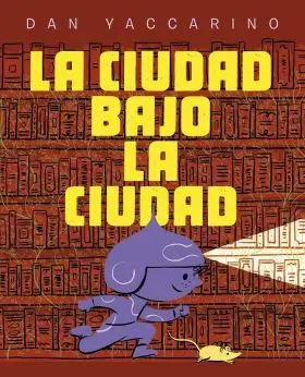 Ciudad Bajo la Ciudad, la