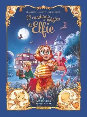 El Cuaderno Magico de Elfie 05. Los Reflejos de Walpurgis