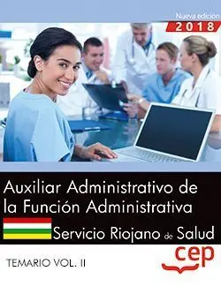 Temario Vol. Ii. Auxiliar Administrativo de la Función Administrativa. Seris