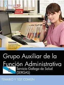 Grupo Auxiliar de la Función Administrativa. Servicio Gallego de Salud (Sergas).